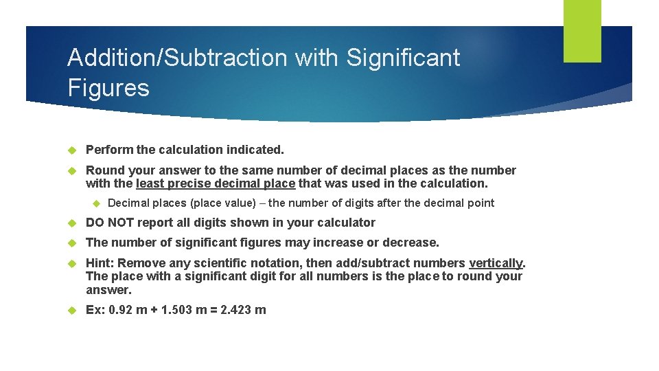 Addition/Subtraction with Significant Figures Perform the calculation indicated. Round your answer to the same