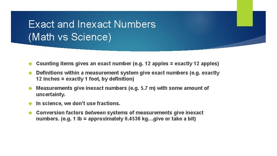 Exact and Inexact Numbers (Math vs Science) Counting items gives an exact number (e.