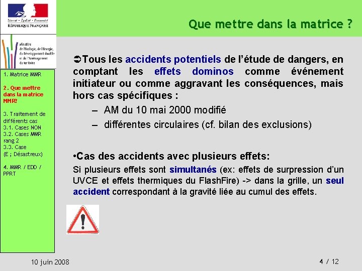 Que mettre dans la matrice ? 1. Matrice MMR 2. Que mettre dans la Que mettre dans la matrice ? 1. Matrice MMR 2. Que mettre dans la