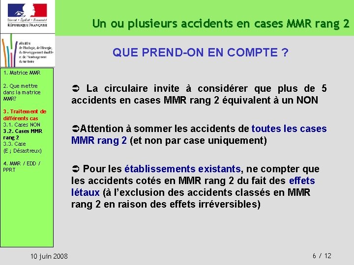 Un ou plusieurs accidents en cases MMR rang 2 QUE PREND-ON EN COMPTE ? Un ou plusieurs accidents en cases MMR rang 2 QUE PREND-ON EN COMPTE ?