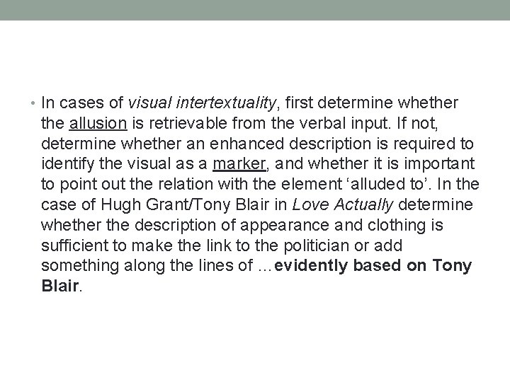  • In cases of visual intertextuality, first determine whether the allusion is retrievable