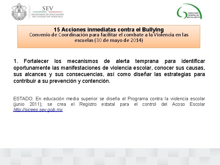 15 Acciones inmediatas contra el Bullying Convenio de Coordinación para facilitar el combate a