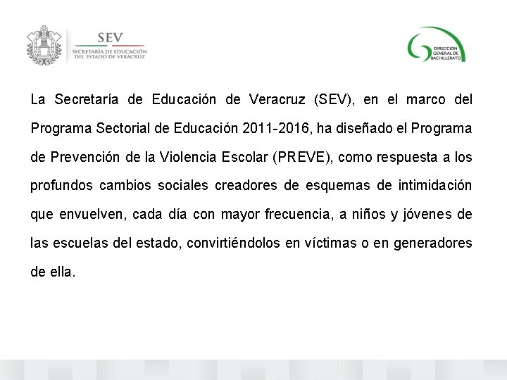 La Secretaría de Educación de Veracruz (SEV), en el marco del Programa Sectorial de