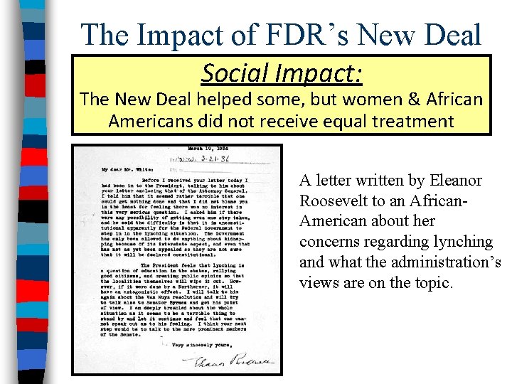 The Impact of FDR’s New Deal Social Impact: The New Deal helped some, but