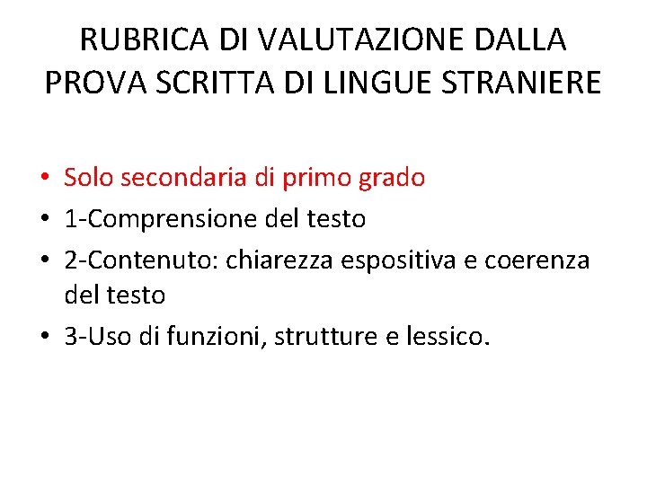 RUBRICA DI VALUTAZIONE DALLA PROVA SCRITTA DI LINGUE STRANIERE • Solo secondaria di primo