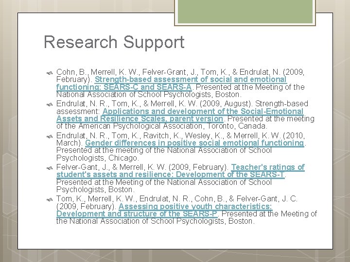 Research Support Cohn, B. , Merrell, K. W. , Felver-Grant, J. , Tom, K.