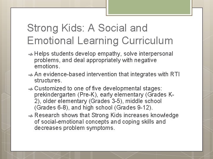 Strong Kids: A Social and Emotional Learning Curriculum Helps students develop empathy, solve interpersonal