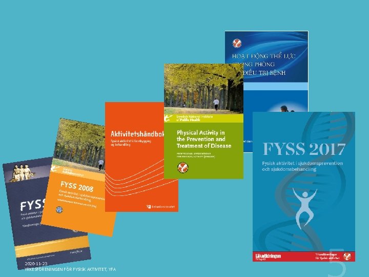 7 FYSS 201 2020 -11 -23 YRKESFÖRENINGEN FÖR FYSISK AKTIVITET, YFA 