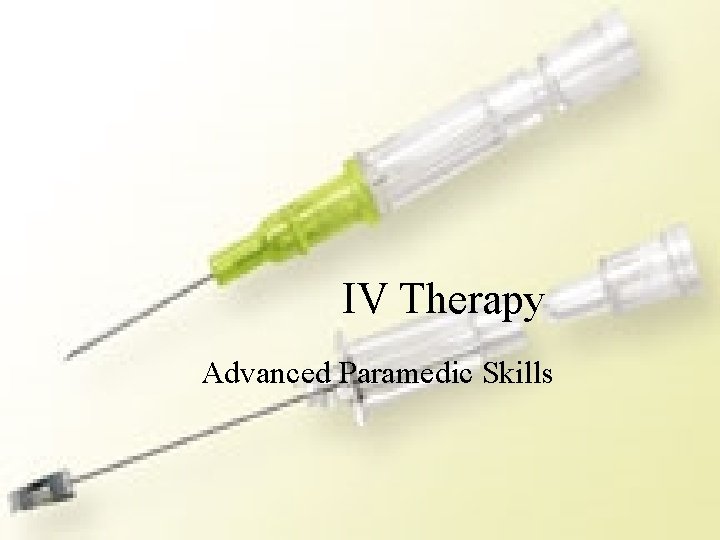 IV Therapy Advanced Paramedic Skills 