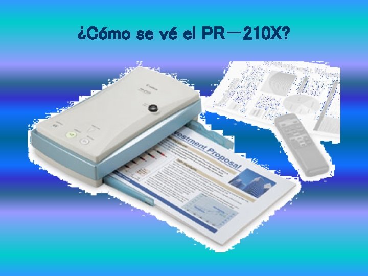 ¿Cómo se vé el PR－210 X? 