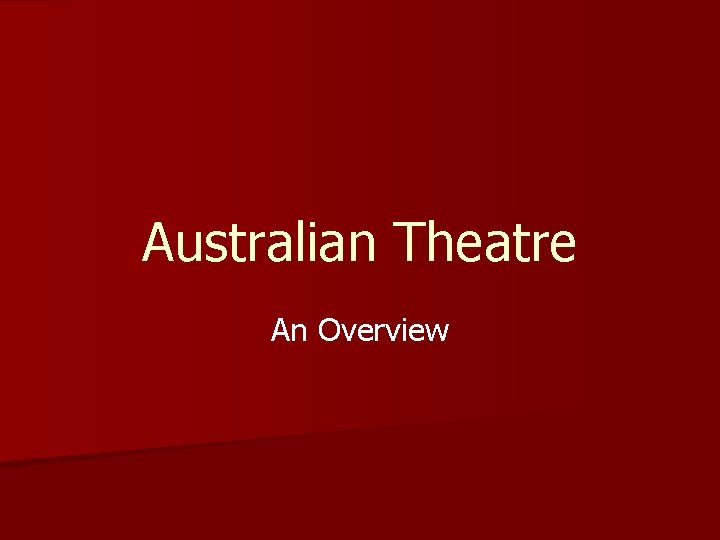 Australian Theatre An Overview 