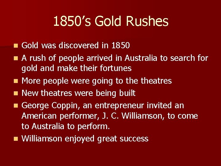 1850’s Gold Rushes n n n Gold was discovered in 1850 A rush of