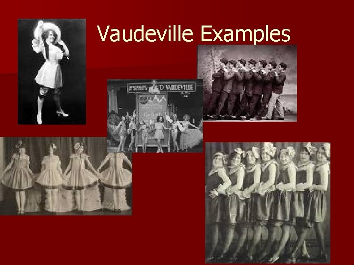 Vaudeville Examples 