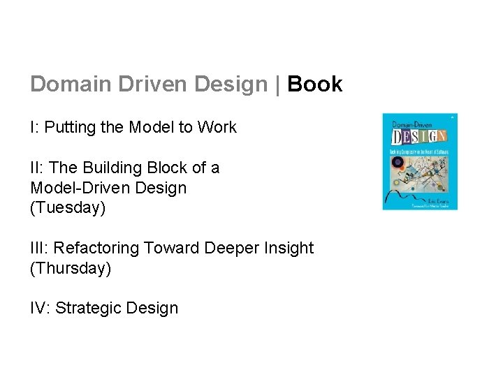 Domain Driven Design | Book I: Putting the Model to Work II: The Building