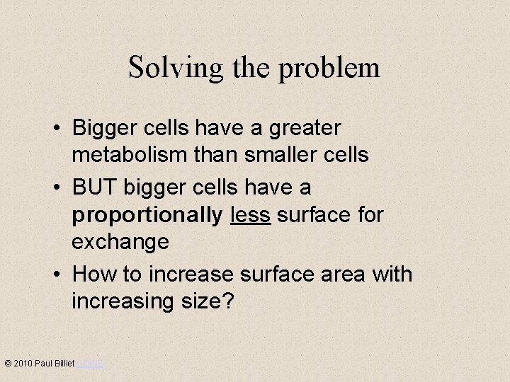 Solving the problem • Bigger cells have a greater metabolism than smaller cells •