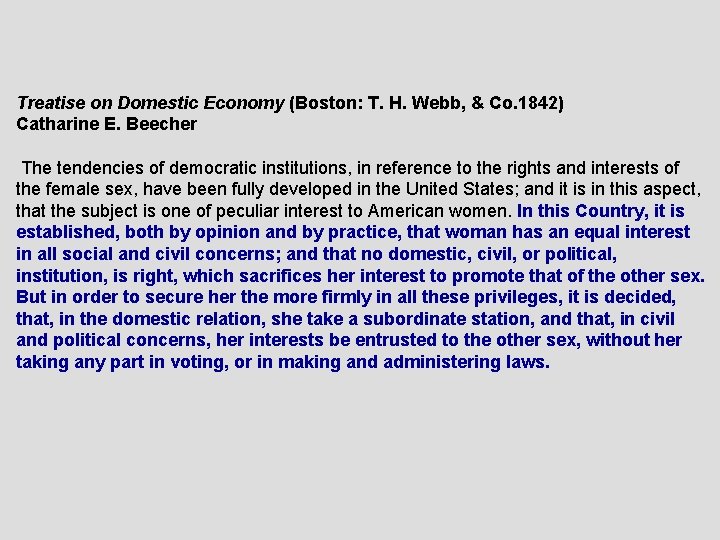 Treatise on Domestic Economy (Boston: T. H. Webb, & Co. 1842) Catharine E. Beecher