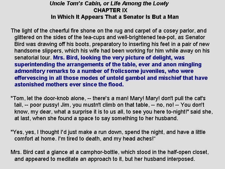 Uncle Tom’s Cabin, or Life Among the Lowly CHAPTER IX In Which It Appears