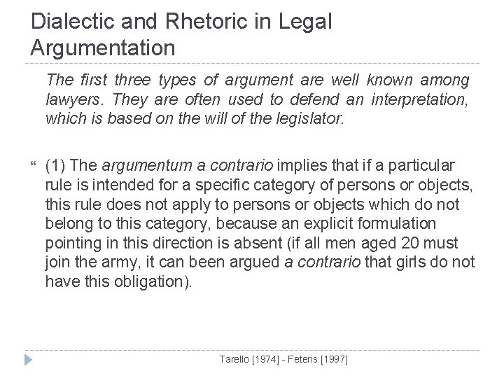 Dialectic and Rhetoric in Legal Argumentation The first three types of argument are well