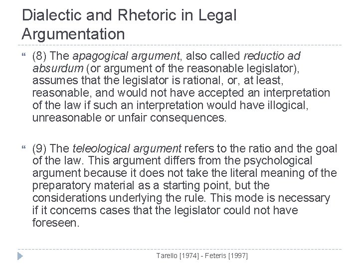 Dialectic and Rhetoric in Legal Argumentation (8) The apagogical argument, also called reductio ad