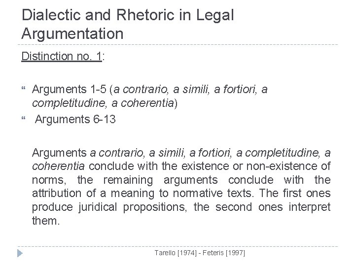 Dialectic and Rhetoric in Legal Argumentation Distinction no. 1: Arguments 1 -5 (a contrario,