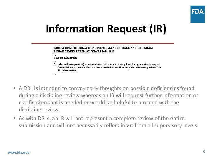 Information Request (IR) GDUFA REAUTHORIZATION PERFORMANCE GOALS AND PROGRAM ENHANCEMENTS FISCAL YEARS 2018 -2022