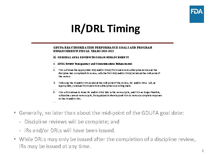 IR/DRL Timing GDUFA REAUTHORIZATION PERFORMANCE GOALS AND PROGRAM ENHANCEMENTS FISCAL YEARS 2018 -2022 …