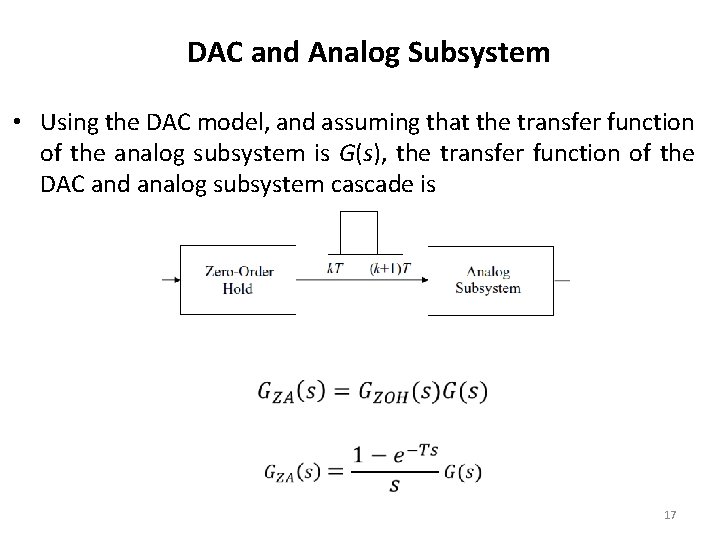 DAC and Analog Subsystem • Using the DAC model, and assuming that the transfer