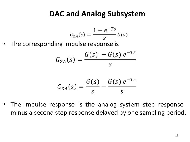 DAC and Analog Subsystem • The corresponding impulse response is • The impulse response