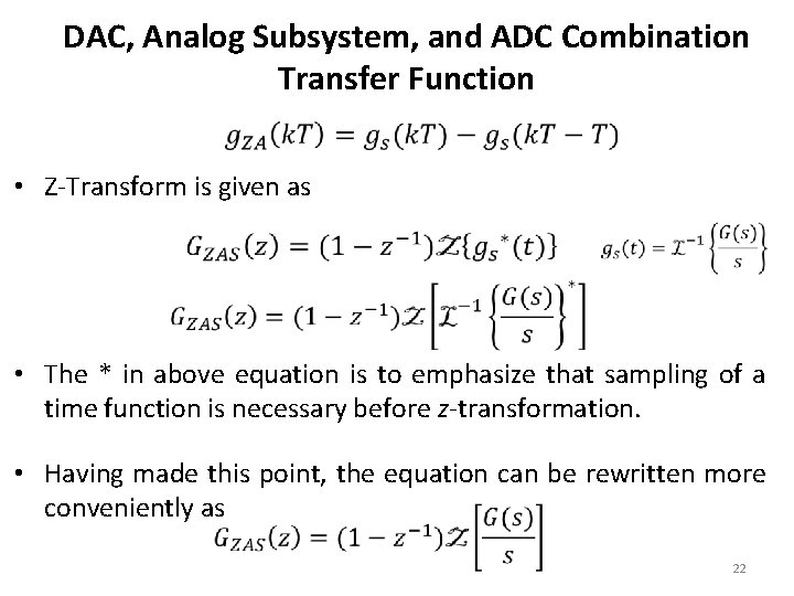 DAC, Analog Subsystem, and ADC Combination Transfer Function • Z-Transform is given as •