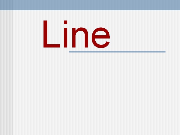 Line 