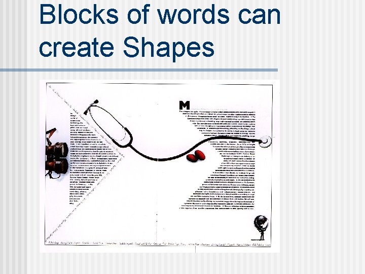 Blocks of words can create Shapes 