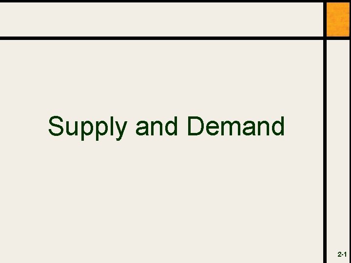 Supply and Demand 2 -1 