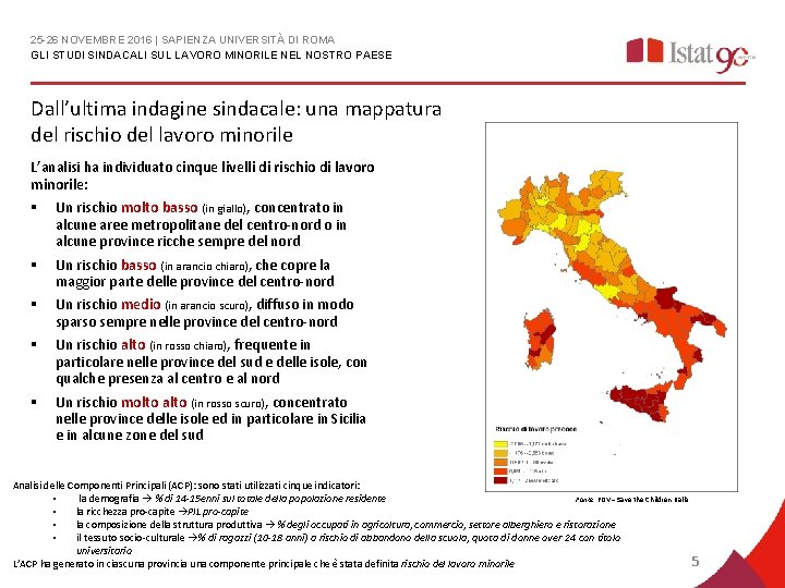 25 -26 NOVEMBRE 2016 | SAPIENZA UNIVERSITÀ DI ROMA GLI STUDI SINDACALI SUL LAVORO