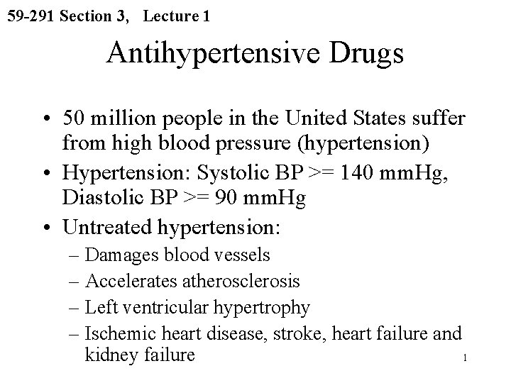 59 -291 Section 3, Lecture 1 Antihypertensive Drugs • 50 million people in the 59 -291 Section 3, Lecture 1 Antihypertensive Drugs • 50 million people in the