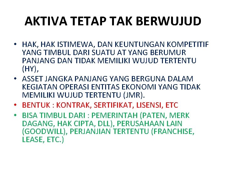 AKTIVA TETAP TAK BERWUJUD • HAK, HAK ISTIMEWA, DAN KEUNTUNGAN KOMPETITIF YANG TIMBUL DARI