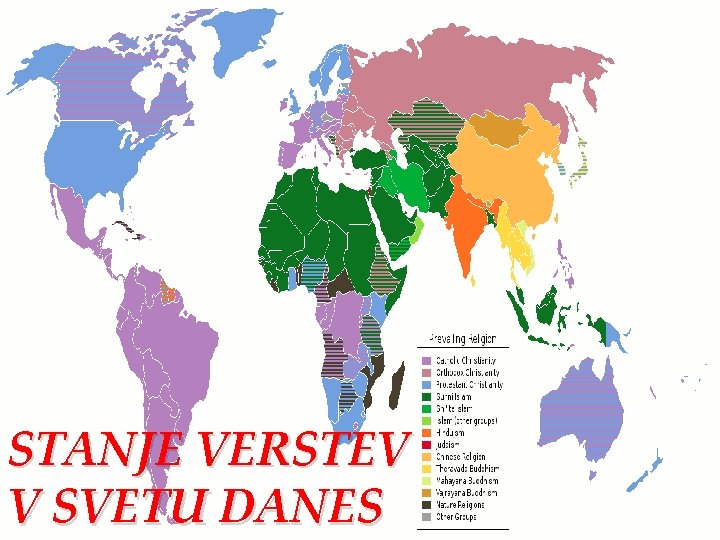 STANJE VERSTEV V SVETU DANES 