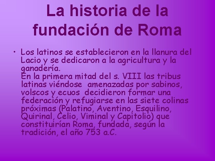 La historia de la fundación de Roma • Los latinos se establecieron en la