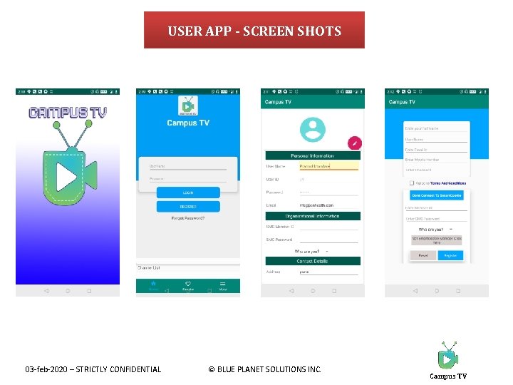 USER APP - SCREEN SHOTS 03 -feb-2020 – STRICTLY CONFIDENTIAL © BLUE PLANET SOLUTIONS