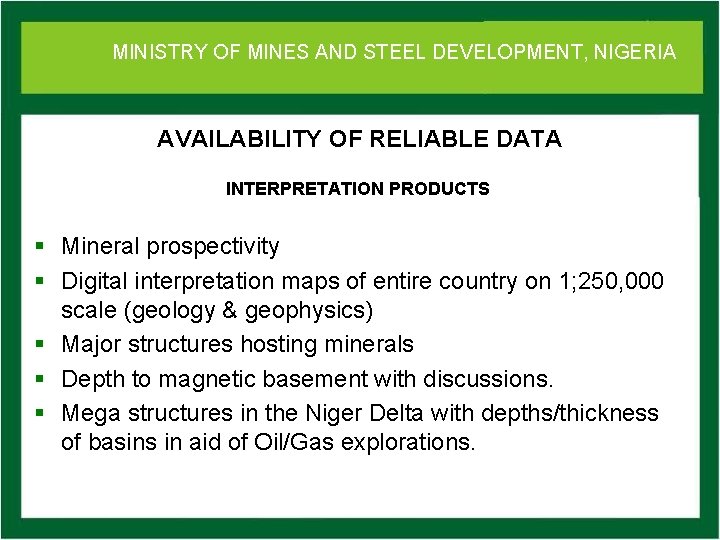 MINISTRY OFof MINES DEVELOPMENT, NIGERIA Ministry Mines. AND and STEEL Steel Development AVAILABILITY OF