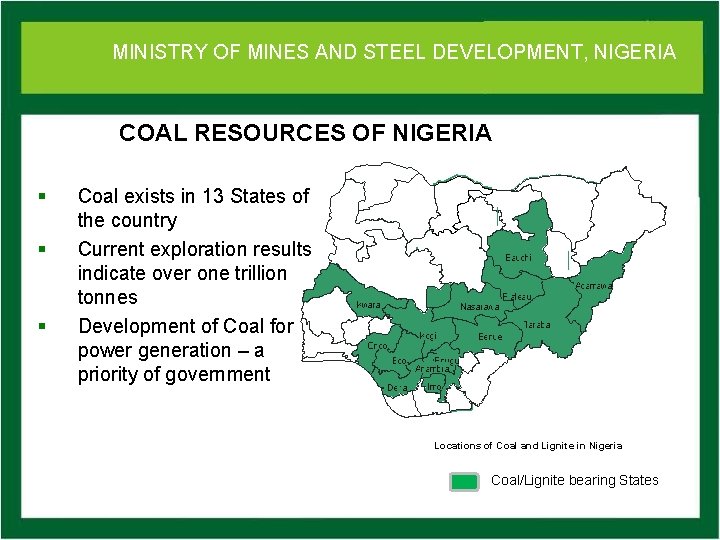 MINISTRY OFof MINES DEVELOPMENT, NIGERIA Ministry Mines. AND and STEEL Steel Development COAL RESOURCES