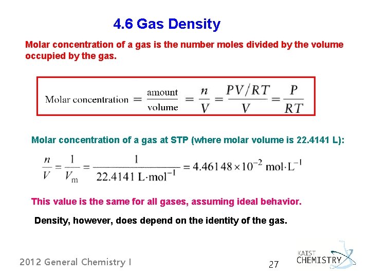 4. 6 Gas Density Molar concentration of a gas is the number moles divided 4. 6 Gas Density Molar concentration of a gas is the number moles divided