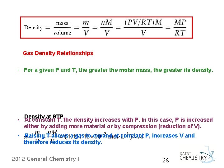 Gas Density Relationships • For a given P and T, the greater the molar Gas Density Relationships • For a given P and T, the greater the molar