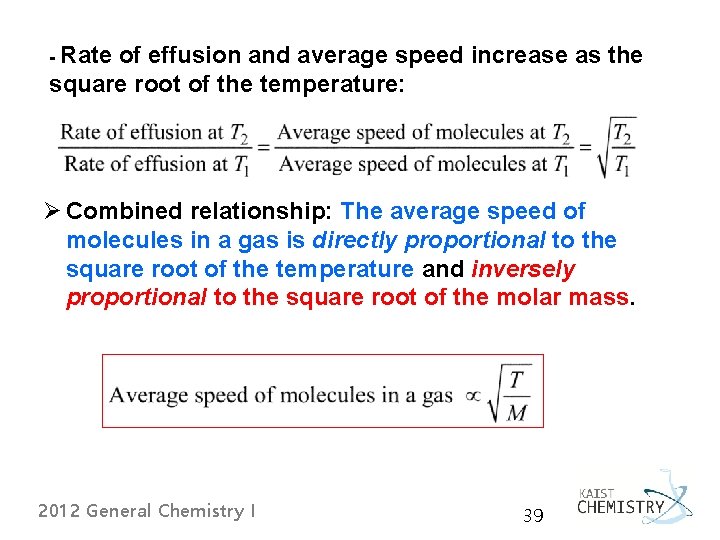 - Rate of effusion and average speed increase as the square root of the - Rate of effusion and average speed increase as the square root of the