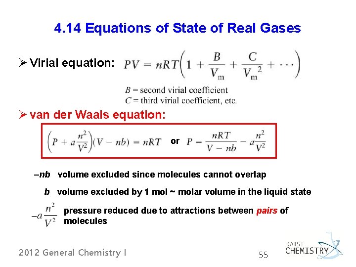 4. 14 Equations of State of Real Gases Ø Virial equation: Ø van der 4. 14 Equations of State of Real Gases Ø Virial equation: Ø van der