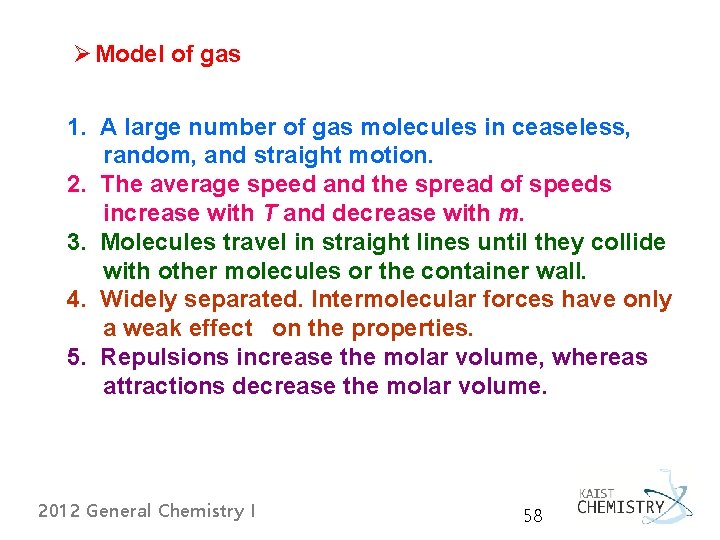 Ø Model of gas 1. A large number of gas molecules in ceaseless, random, Ø Model of gas 1. A large number of gas molecules in ceaseless, random,