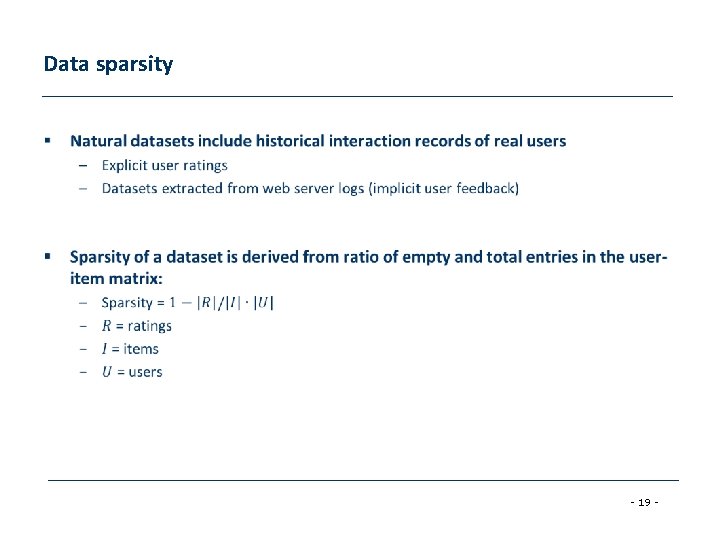 Data sparsity • - 19 - 