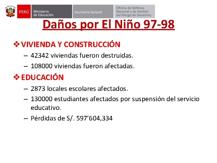 Daños por El Niño 97 -98 v VIVIENDA Y CONSTRUCCIÓN – 42342 viviendas fueron