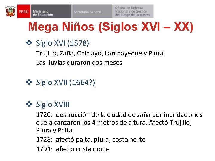Mega Niños (Siglos XVI – XX) v Siglo XVI (1578) Trujillo, Zaña, Chiclayo, Lambayeque