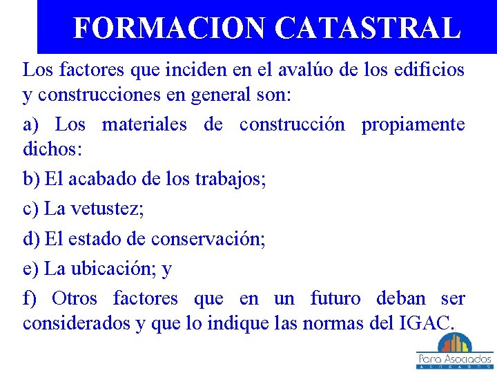 FORMACION CATASTRAL Los factores que inciden en el avalúo de los edificios y construcciones