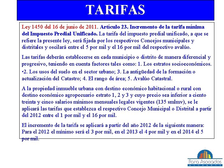 TARIFAS Ley 1450 del 16 de junio de 2011. Artículo 23. Incremento de la